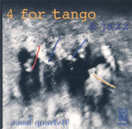 CASAL QUARTET - 4 FOR TANGO CD