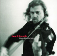 J.S. BACH HENRIK FREDIN - JOHANN SEBASTIAN BACH CD