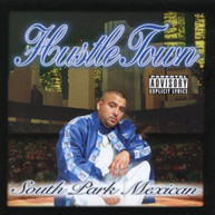 SPM (SOUTH PARK MEXICAN) - HUSTLE TOWN CD