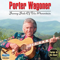 PORTER WAGONER - SUNNY SIDE OF THE MOUNTAIN CD