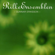 RILKE ENSEMBLEN GUNNAR - RILKE ENSEMBLEN CD