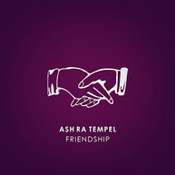 ASH RA TEMPEL - FRIENDSHIP CD