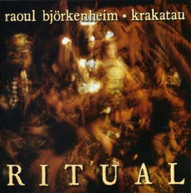 RAOUL BJORKENHEIM KRAKATAU - RITUAL CD