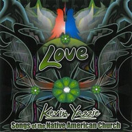 KEVIN YAZZIE - LOVE: SONGS OF THE NATIVE AMERICAN CHURCH CD
