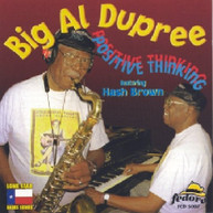 BIG AL DUPREE - POSITIVE THINKING CD