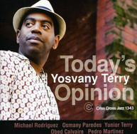 YOSVANY TERRY - TODAYS OPINION CD