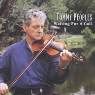TOMMY PEOPLES - WAITING FOR A CALL CD