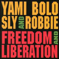 YAMI SLY BOLO & ROBBIE - FREEDOM & LIBERATION CD