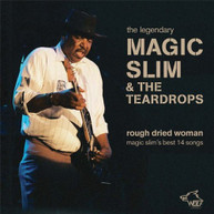 MAGIC SLIM & TEARDROPS - ROUGH DRIED WOMAN CD