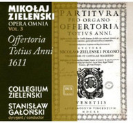 ZIELENSKI GALONSKI BIALKO - OPERA OMNIA 3: OFFERTORIA TOTIUS ANNI CD