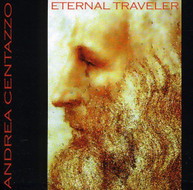 ANDREA CENTAZZO - ETERNAL TRAVELER CD