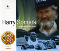 HARRY SOMERS - MIDWINTER NIGHT'S DREAM CD