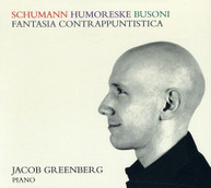 SCHUMANN BUSONI GREENBERG - JACOB GREENBERG PLAYS SCHUMANN & BUSONI CD