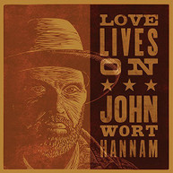 JOHN WORT HANNAM - LOVE LIVES ON CD