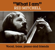 RED MITCHELL - WHAT I AM CD
