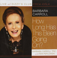 BARBARA CARROLL - LIVE AT DIZZY'S CLUB - HOW LONG HAS THIS BEEN CD