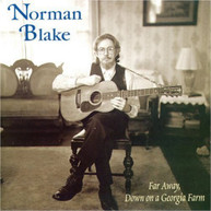 NORMAN BLAKE - FAR AWAY DOWN ON A GEORGIA FARM CD