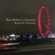 REZ ABBASI & JUNCTION - BEHIND THE VIBRATION CD
