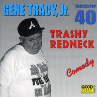 JR TRACY - TRASHY REDNECK CD