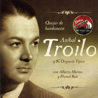ANIBAL TROILO - QUEJAS DE BANDONEON CD