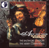 BALTIMORE CONSORT COMPANIONS - ART OF THE BAWDY SONG CD
