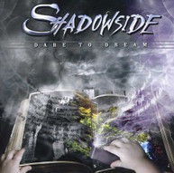 SHADOWSIDE - DARE TO DREAM CD