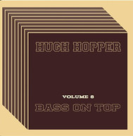 HUGH HOPPER - VOLUME EIGHT: BASS ON TOP CD