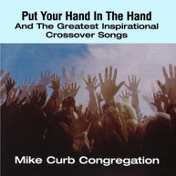MIKE CURB - PUT YOUR HAND IN THE HAND & GREATEST INSPIRATIONAL CD