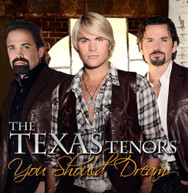 TEXAS TENORS - YOU SHOULD DREAM CD