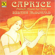 SUSANN MCDONALD - CAPRICE: FRENCH MUSIC FOR HARP CD