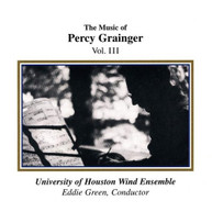 GRAINGER UNIVERSITY OF HOUSTON WIND ENSEMBLE - MUSIC OF PERCY GRAINGER CD