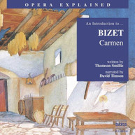 BIZET /  SMILLIE / TIMSON - OPERA EXPLAINED: CARMEN CD
