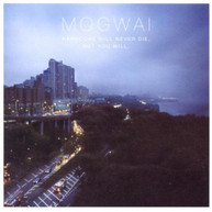MOGWAI - HARDCORE WILL NEVER DIE BUT YOU WILL CD