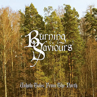 BURNING SAVIOURS - UNHOLY TALES FROM THE NORTH CD