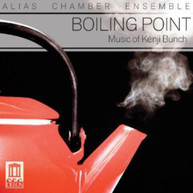 BUNCH ALIAS CHAMBER ENSEMBLE - BOILING POINT: MUSIC OF KENJI BUNCH CD