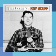 ROY ACUFF - ESSENTIAL ROY ACUFF CD