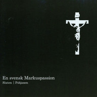 SIXTEN MARIA MAGDALENA MOTET CHOIR BOHLIN - SVENSK MARKUSPASSION CD