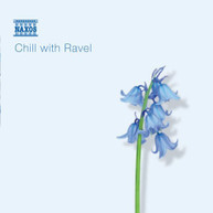 RAVEL - CHILL WITH RAVEL CD
