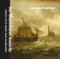 CAMERATA TRAJECTINA - MAASSLUISE SONGBOOK CD