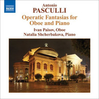 PASCULLI /  PAISOV / SCHERBAKOVA - OPERATIC FANTASIAS FOR OBOE & PIANO CD