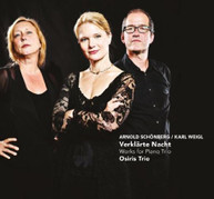 SCHONBERG OSIRIS TRIO - VERKLARTE NACHT: WORKS FOR PIANO TRIO CD