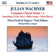 WACHNER BLOSS ELORA FESTIVAL SINGERS EDISON - COMPLETE CHORAL CD