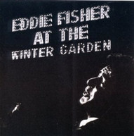 EDDIE FISHER - AT THE WINTER GARDEN CD