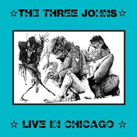 THREE JOHNS - LIVE IN CHICAGO CD