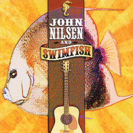 JOHN NILSEN - JOHN NILSEN & SWIMFISH CD