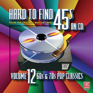 HARD -TO-FIND 45S 12: 60S & 70S POP CLASSICS / VAR CD