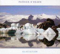 PATRICK O'HEARN - GLACIATION CD