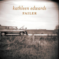 KATHLEEN EDWARDS - FAILER CD