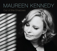 MAUREEN KENNEDY - OUT OF THE SHADOWS CD