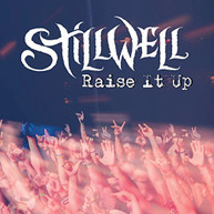 STILLWELL - RAISE IT UP CD